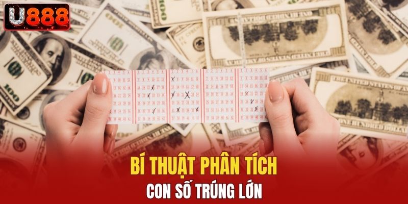 Bí thuật phân tích con số trúng lớn