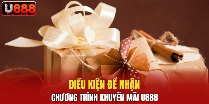 Điều kiện để nhận khuyến mãi U88