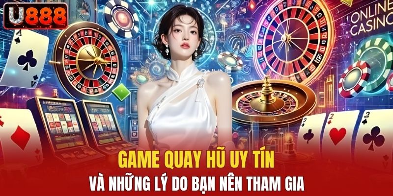 Game quay hũ uy tín