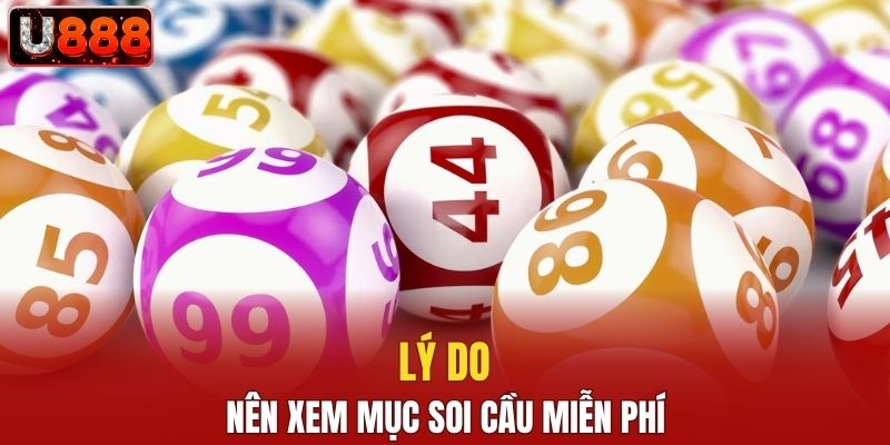 Lý do nên xem mục soi cầu miễn phí