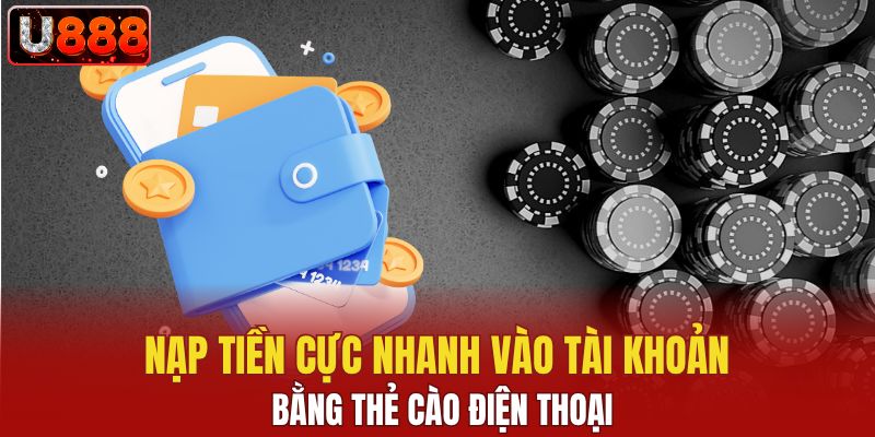 Nạp tiền cực nhanh bằng thẻ cào điện thoại