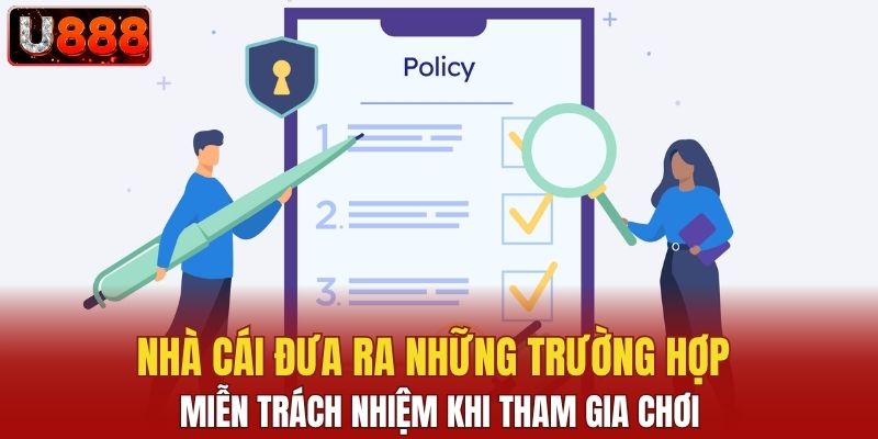 Nhà cái đưa ra những trường hợp miễn trách nhiệm khi tham gia chơi