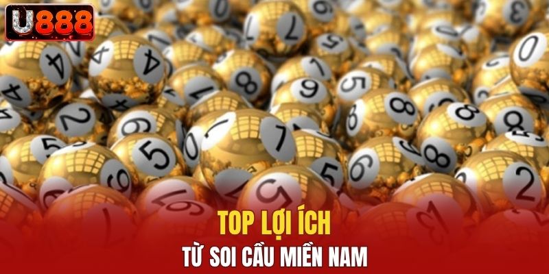 Top lợi ích từ soi cầu miền Nam