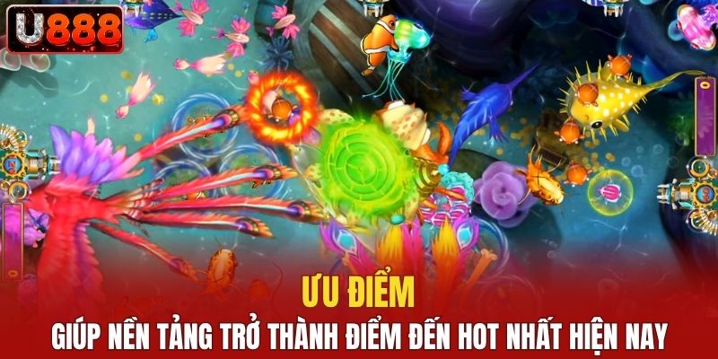 Ưu điểm giúp nền tảng trở thành điểm đến hot nhất hiện nay